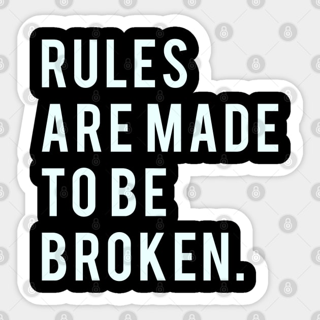 Rules are made to be broken Sticker by PGP